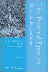 The Pastoral Epistles Through the Centuries