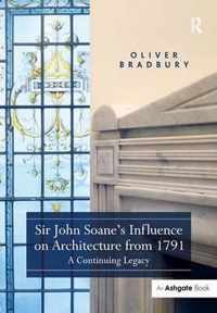 Sir John Soane's Influence on Architecture from 1791
