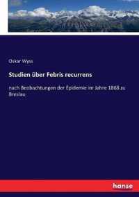 Studien uber Febris recurrens