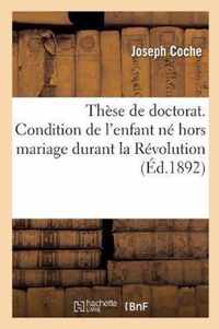 These de Doctorat. Condition de l'Enfant Ne Hors Mariage En Droit Romain