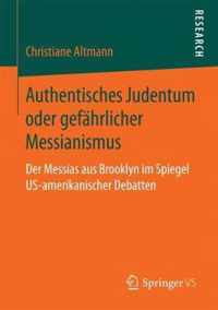 Authentisches Judentum oder gefaehrlicher Messianismus