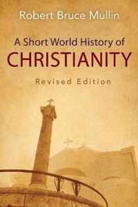 A Short World History of Christianity, Revised Edition