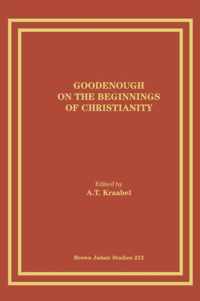 Goodenough on the Beginnings of Christianity