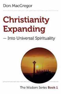 Christianity Expanding into Universal Spirituality