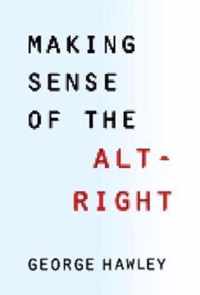 Making Sense of the Alt-Right