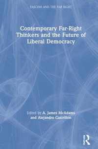 Contemporary Far-Right Thinkers and the Future of Liberal Democracy