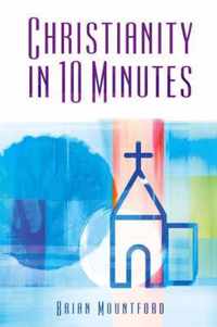Christianity in 10 Minutes
