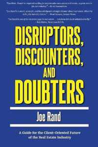 Disruptors, Discounters, and Doubters