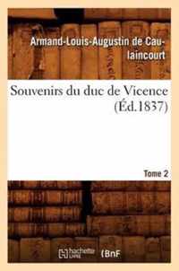 Souvenirs Du Duc de Vicence. Tome 2 (Ed.1837)