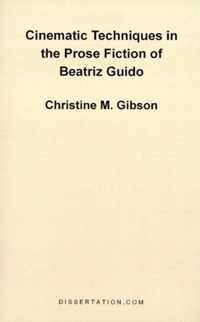 Cinematic Techniques in the Prose Fiction of Beatriz Guido