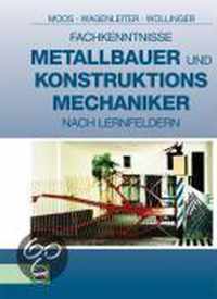 Fachkenntnisse Metallbauer und Konstruktionsmechaniker nach Lernfeldern 5 bis 13