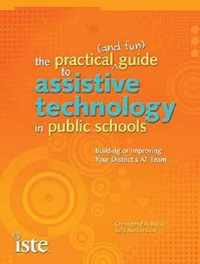 The Practical (and Fun) Guide to Assistive Technology in Public Schools