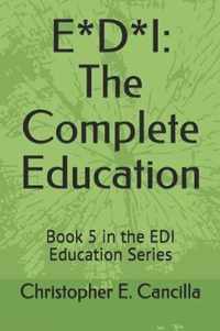 E*d*i: The Complete Education