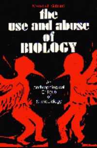 The Use and Abuse of Biology