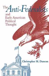 The Anti-Federalists and Early American Political Thought