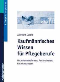 Kaufmannisches Wissen Fur Pflegeberufe