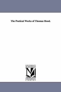 The Poetical Works of Thomas Hood.