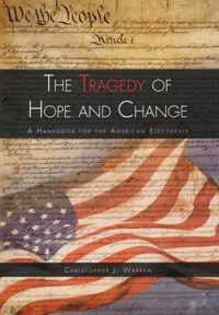 The Tragedy of Hope and Change