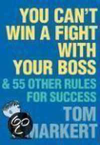 You Can't Win a Fight with Your Boss