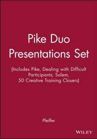 Pike Duo Presentations Set (Includes Pike, Dealing with Difficult Participants; Solem, 50 Creative Training Closers)