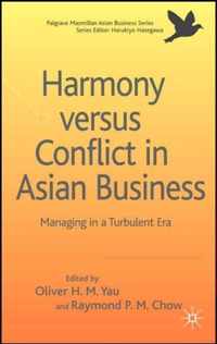 Harmony Versus Conflict in Asian Business