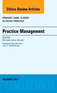 Practice Management, An Issue of Primary Care Clinics in Office Practice