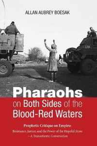 Pharaohs on Both Sides of the Blood-Red Waters