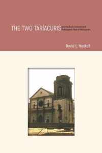 The Two Tariacuris and the Early Colonial and Prehispanic Past of Michoacan