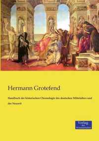 Handbuch der historischen Chronologie des deutschen Mittelalters und der Neuzeit