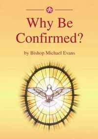 Why be Confirmed?