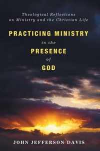 Practicing Ministry in the Presence of God