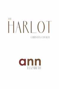 The Harlot Christian Church - Ann Elizabeth