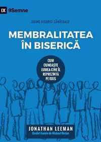 Membralitatea în Biseric (Church Membership) (Romanian): How the World Knows Who Represents Jesus