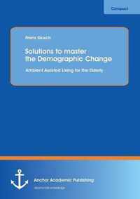 Solutions to Master the Demographic Change