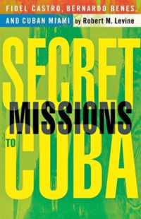 Secret Missions To Cuba