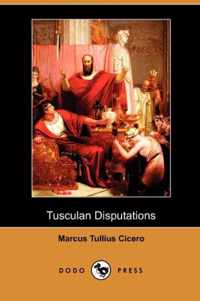 Tusculan Disputations (Dodo Press)