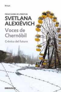 Voces de Chernobil: Cronica del Futuro = Voices of Chernobyl