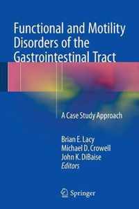 Functional and Motility Disorders of the Gastrointestinal Tract