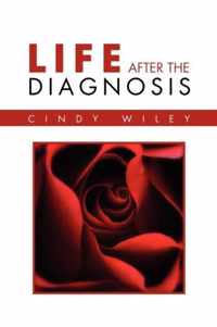 Life After The Diagnosis