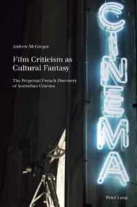 Film Criticism as Cultural Fantasy