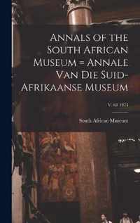 Annals of the South African Museum = Annale Van Die Suid-Afrikaanse Museum; v. 63 1974