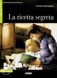 La ricetta segreta. Buch mit Audio-CD