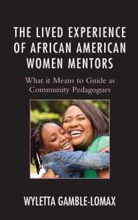 The Lived Experience of African American Women Mentors