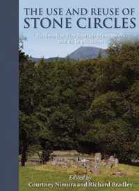 The Use and Reuse of Stone Circles