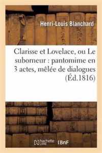 Clarisse Et Lovelace, Ou Le Suborneur