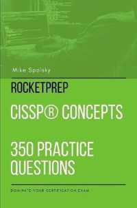ROCKETPREP CISSP(R) Concepts 350 Practice Questions