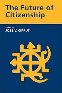 The Future of Citizenship