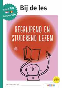 Bij de les  -  Begrijpend en studerend lezen groep 7/8 - leerjaar 5/6