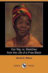 Our Nig; Or, Sketches from the Life of a Free Black (Dodo Press)