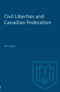 Civil Liberties and Canadian Federalism